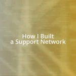 How I Built a Support Network