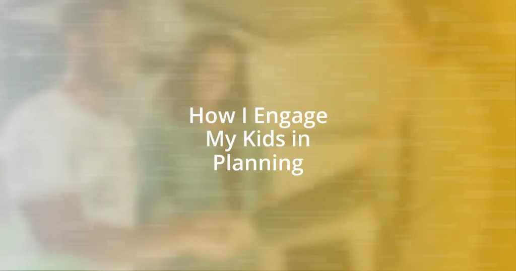 How I Engage My Kids in Planning