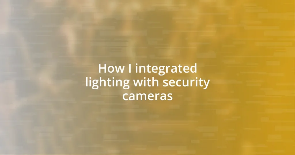 How I integrated lighting with security cameras