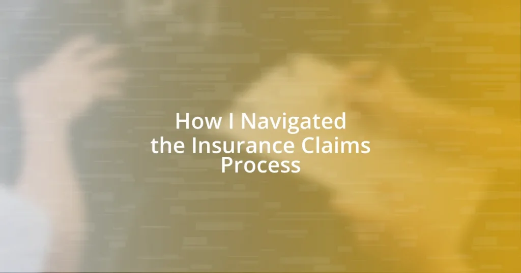 How I Navigated the Insurance Claims Process