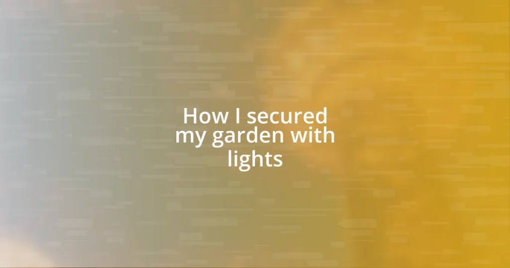 How I secured my garden with lights