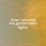 How I secured my garden with lights