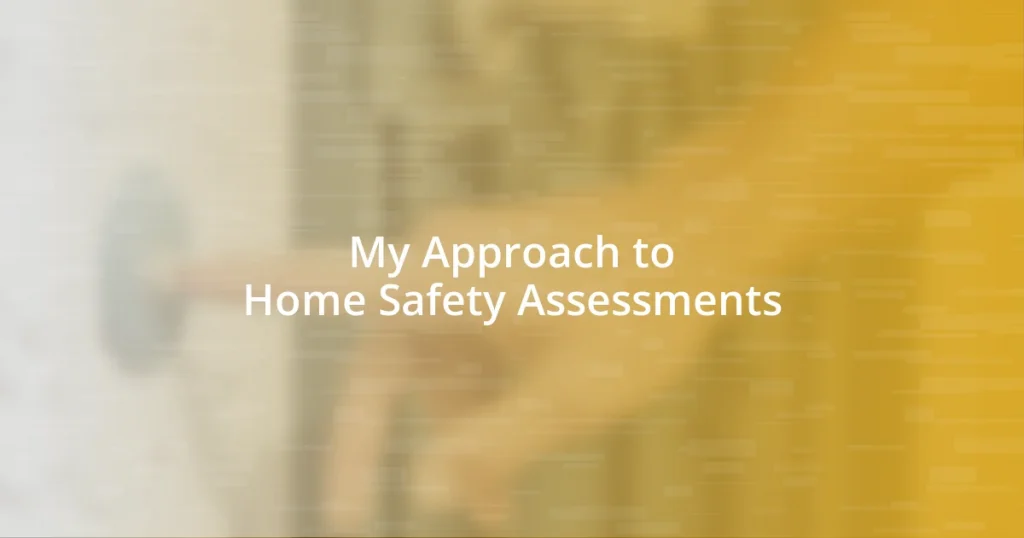 My Approach to Home Safety Assessments