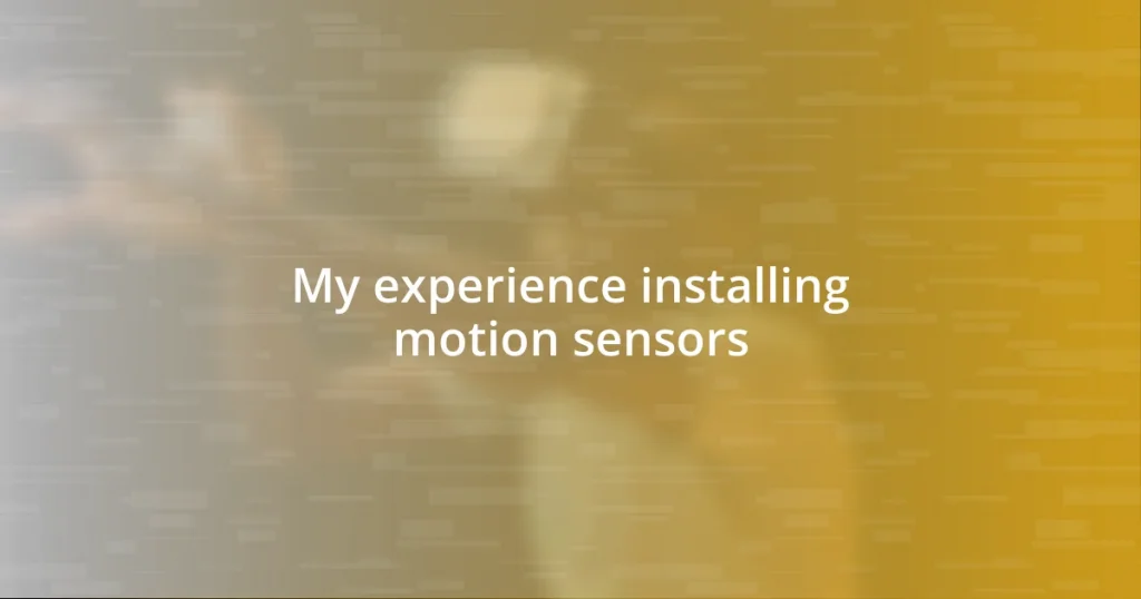 My experience installing motion sensors