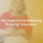 My Experience Reducing Risks for Insurance