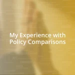 My Experience with Policy Comparisons