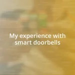 My experience with smart doorbells