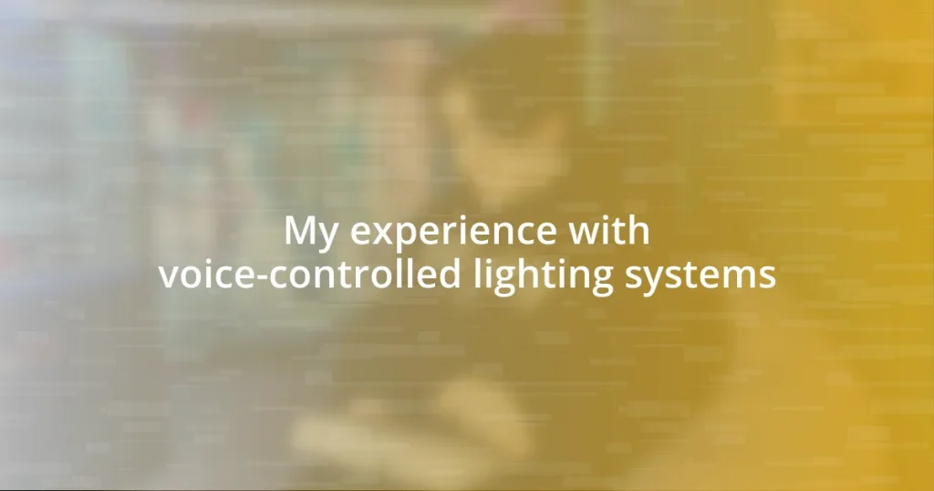 My experience with voice-controlled lighting systems