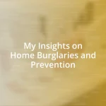 My Insights on Home Burglaries and Prevention