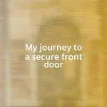 My journey to a secure front door