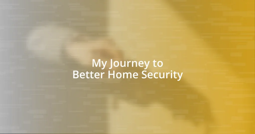 My Journey to Better Home Security