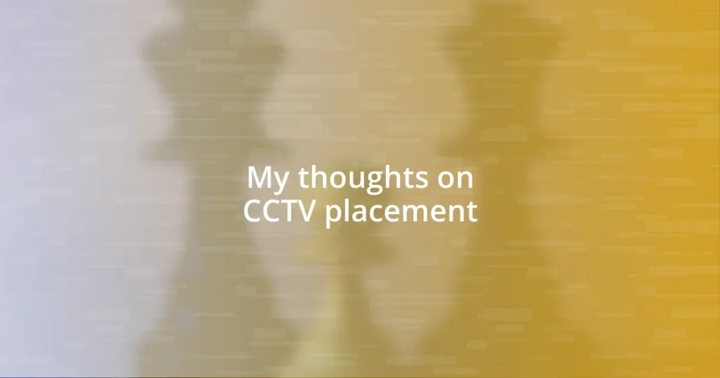 My thoughts on CCTV placement