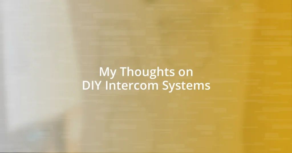 My Thoughts on DIY Intercom Systems