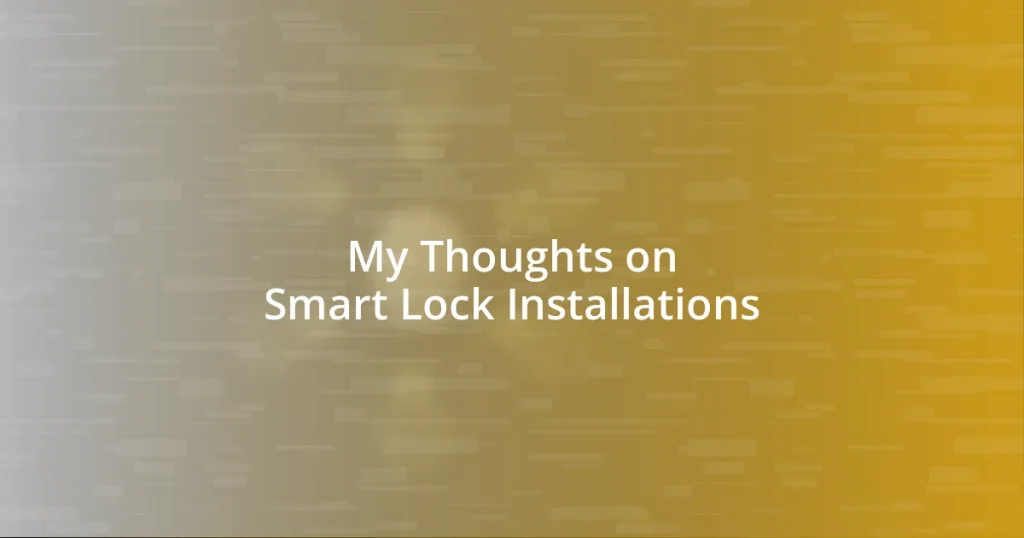 My Thoughts on Smart Lock Installations