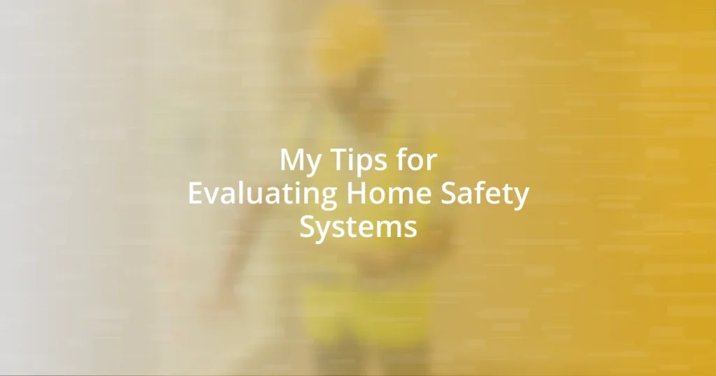 My Tips for Evaluating Home Safety Systems