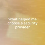 What helped me choose a security provider