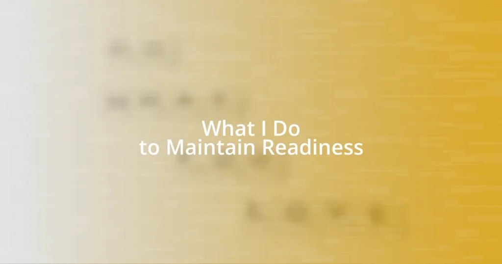 What I Do to Maintain Readiness