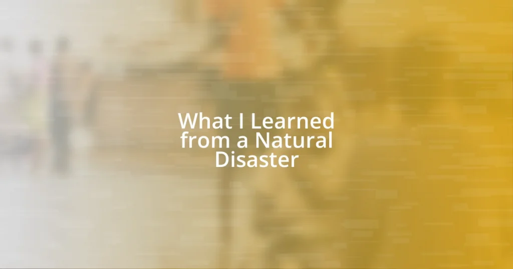 What I Learned from a Natural Disaster