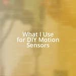 What I Use for DIY Motion Sensors