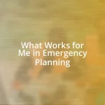 What Works for Me in Emergency Planning