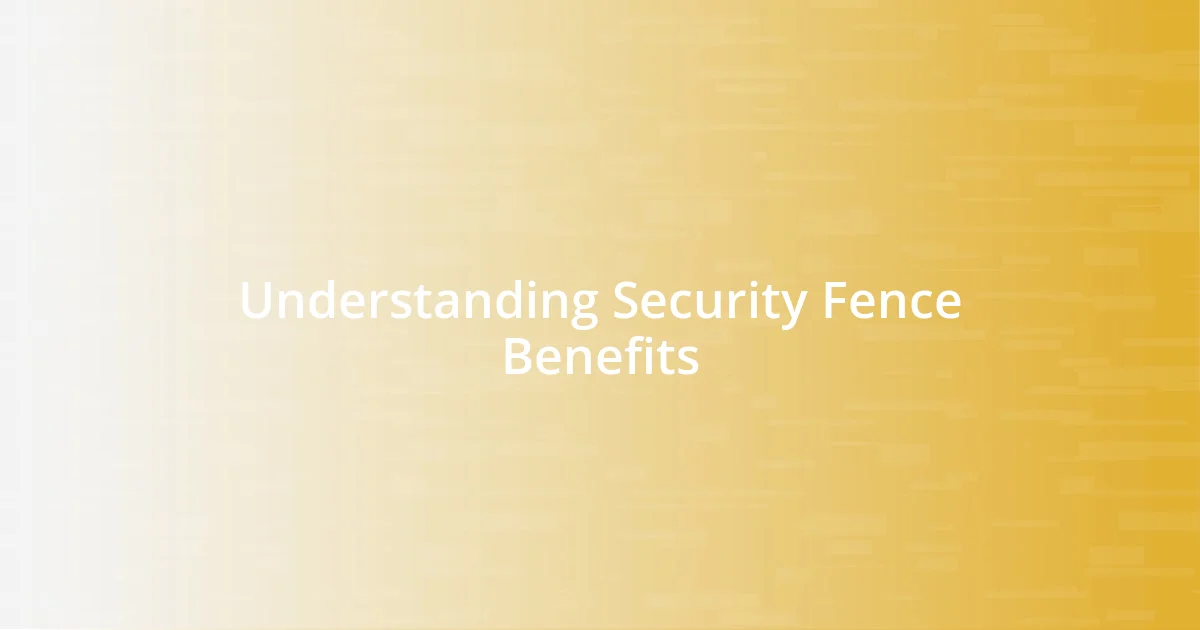 Understanding Security Fence Benefits