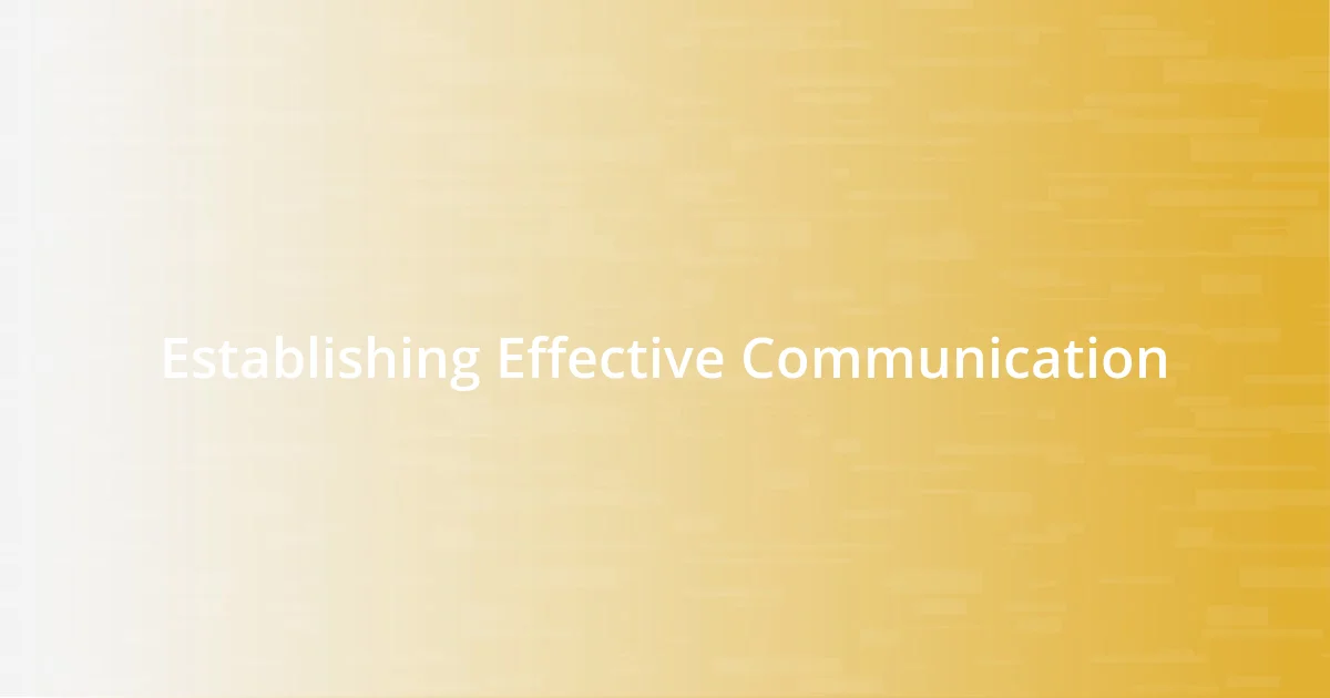 Establishing Effective Communication