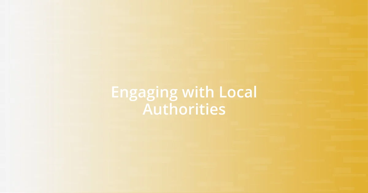 Engaging with Local Authorities