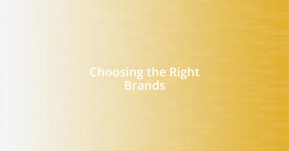 Choosing the Right Brands