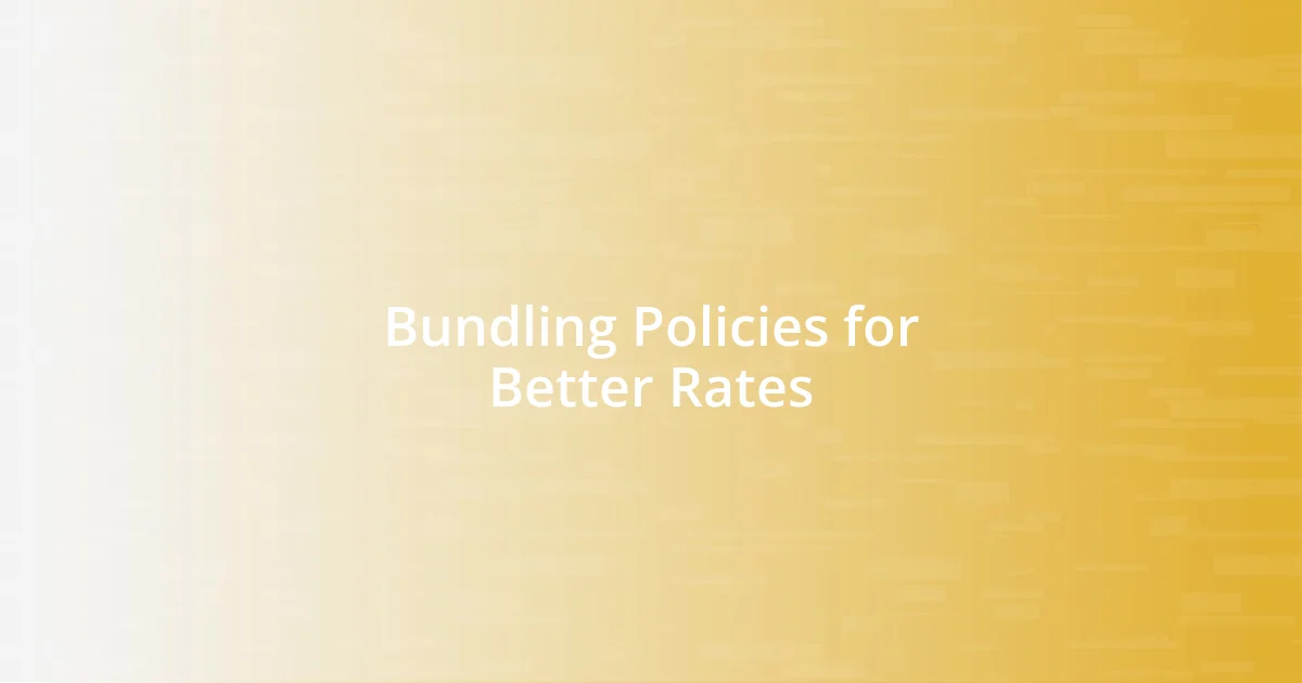 Bundling Policies for Better Rates