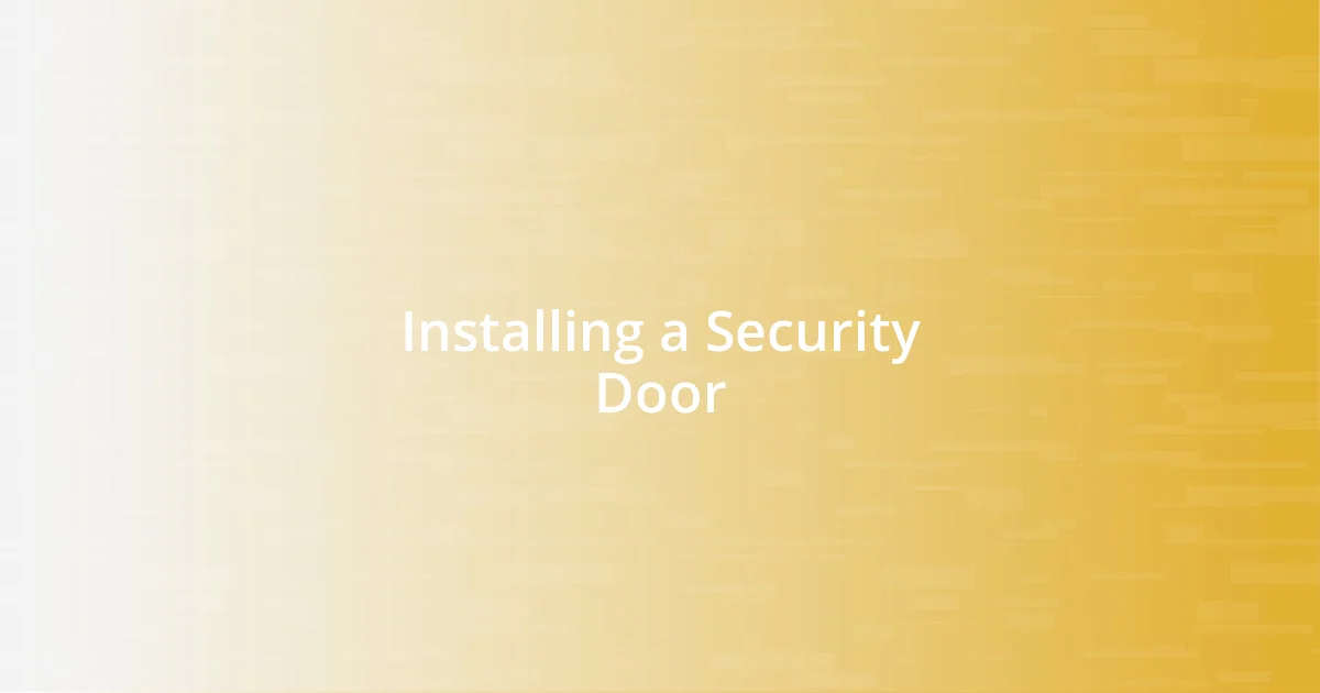 Installing a Security Door