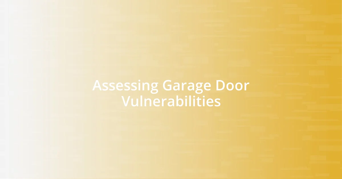 Assessing Garage Door Vulnerabilities