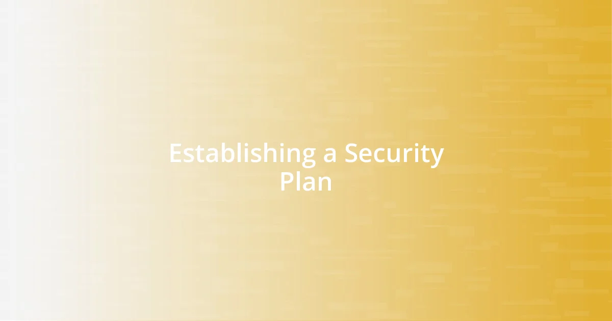 Establishing a Security Plan