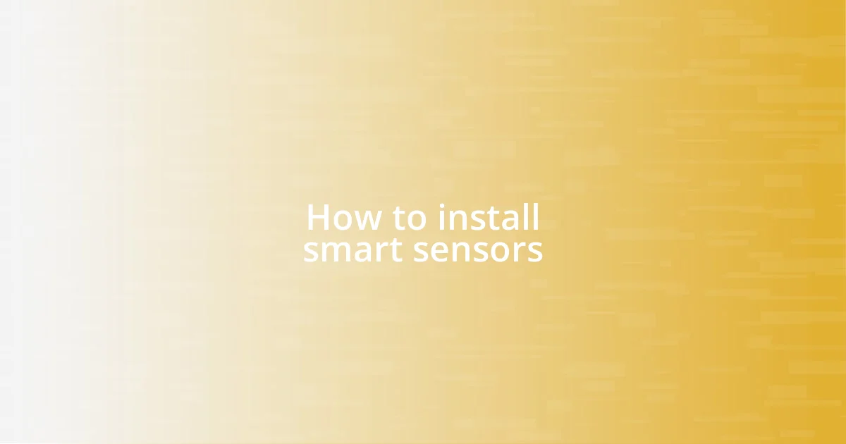 How to install smart sensors