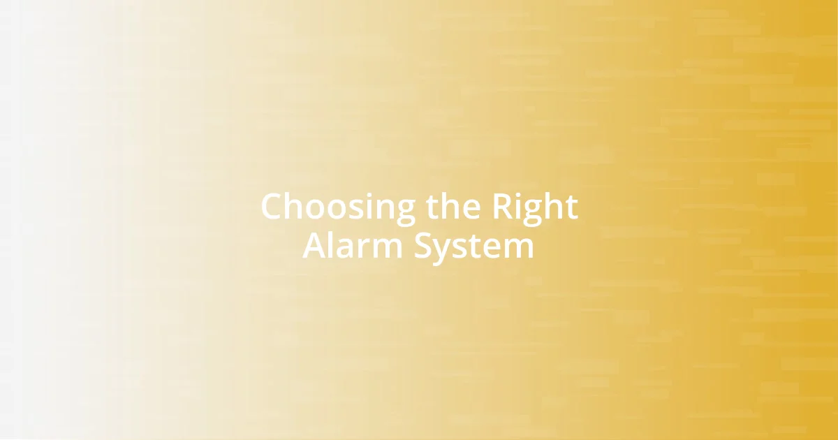 Choosing the Right Alarm System