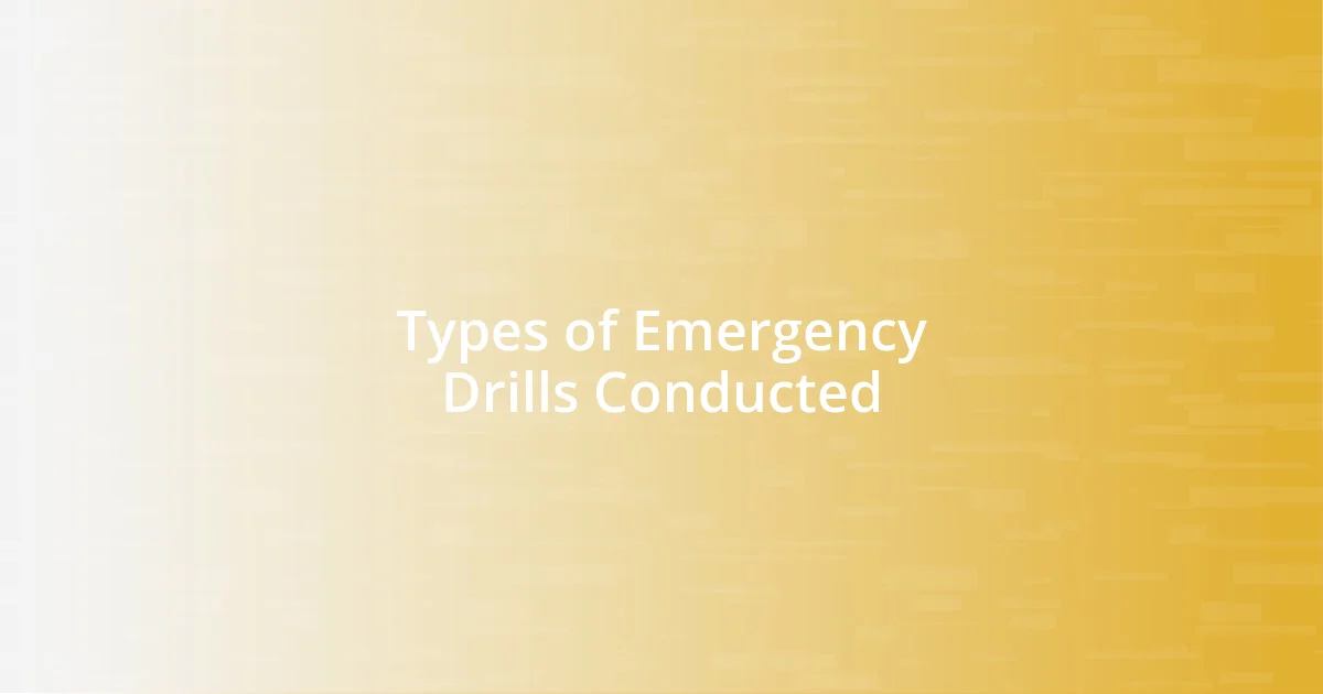 Types of Emergency Drills Conducted