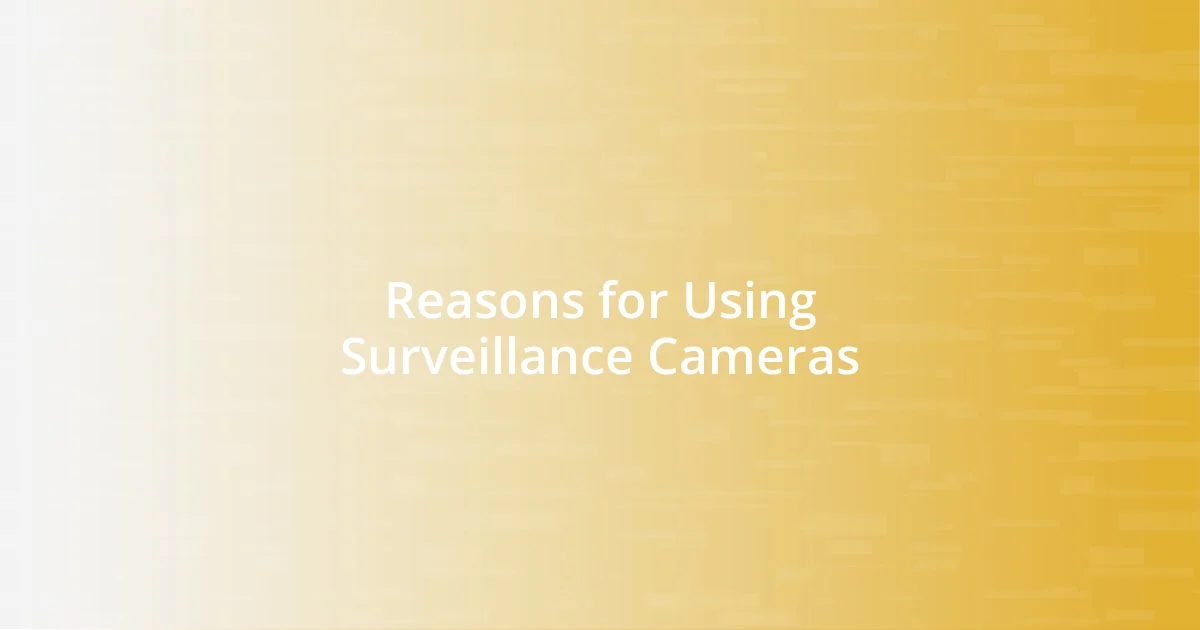 Reasons for Using Surveillance Cameras