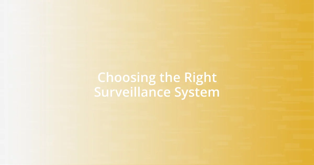 Choosing the Right Surveillance System