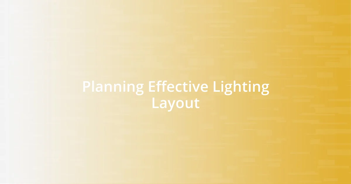 Planning Effective Lighting Layout