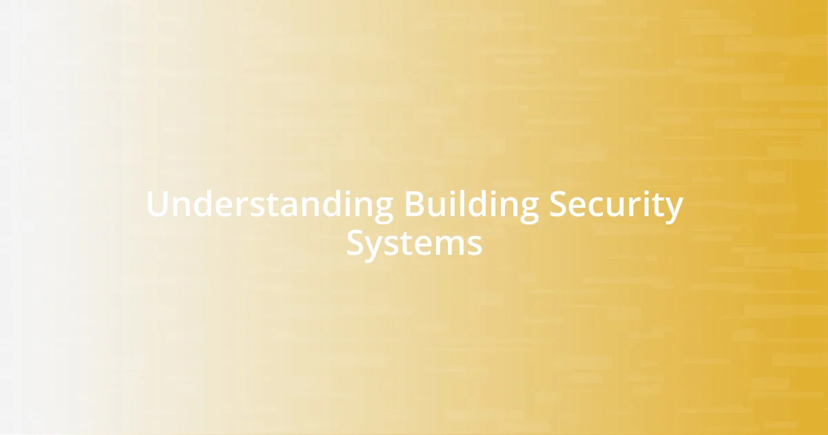 Understanding Building Security Systems