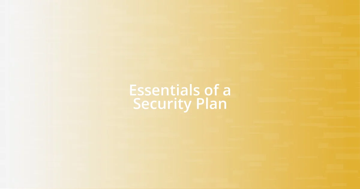 Essentials of a Security Plan