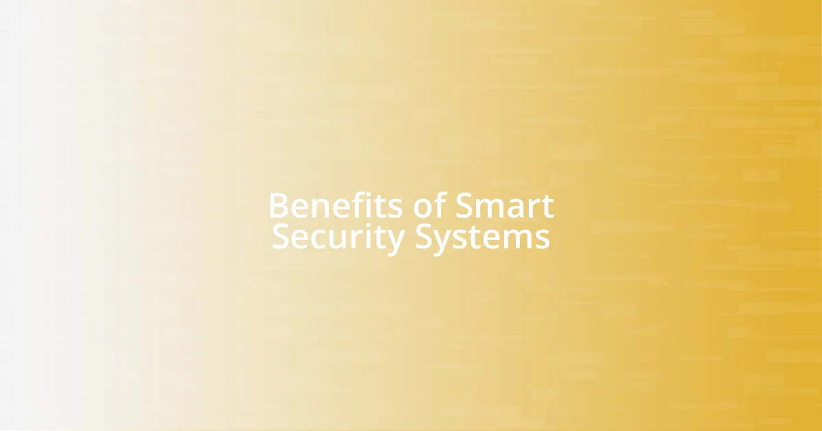 Benefits of Smart Security Systems