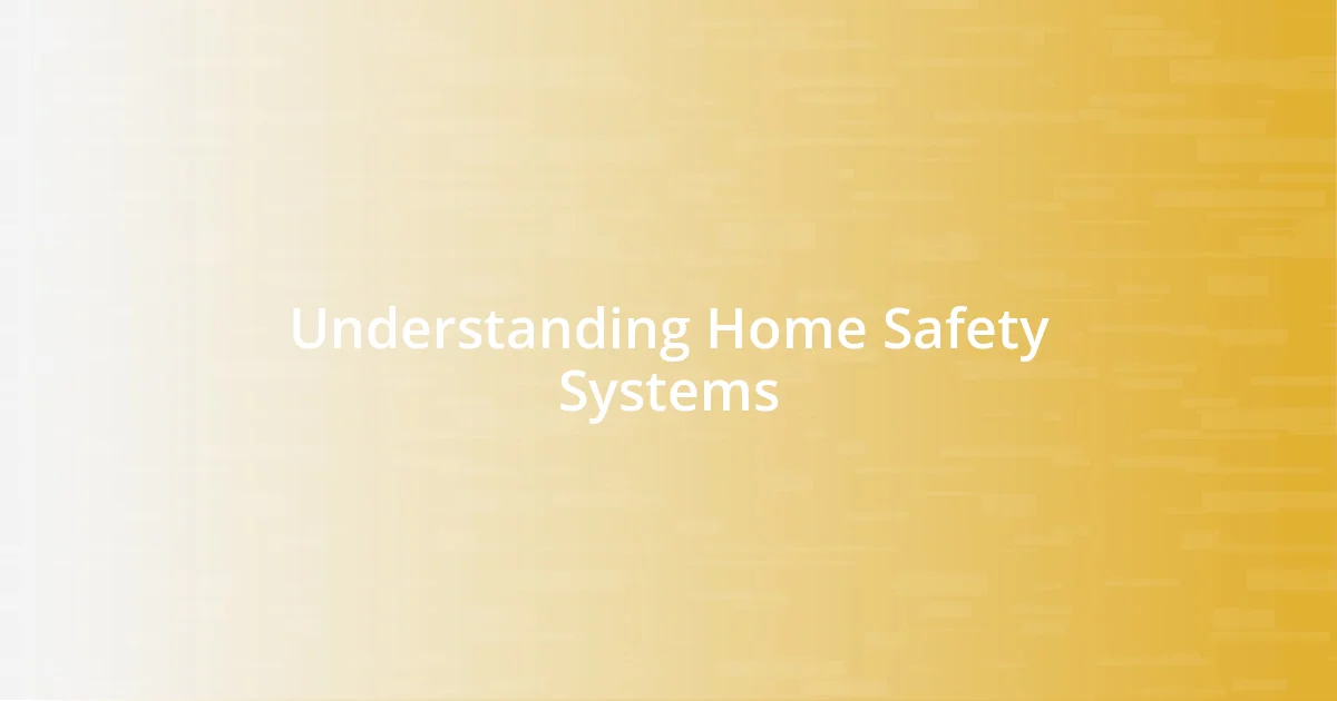 Understanding Home Safety Systems