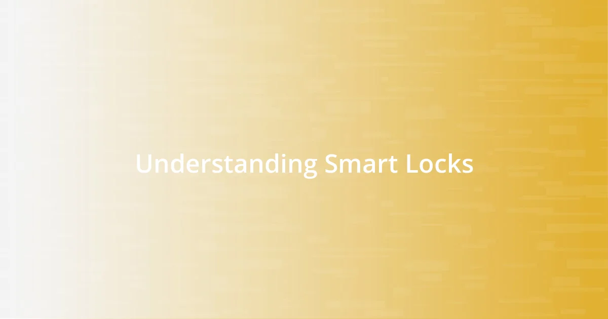 Understanding Smart Locks