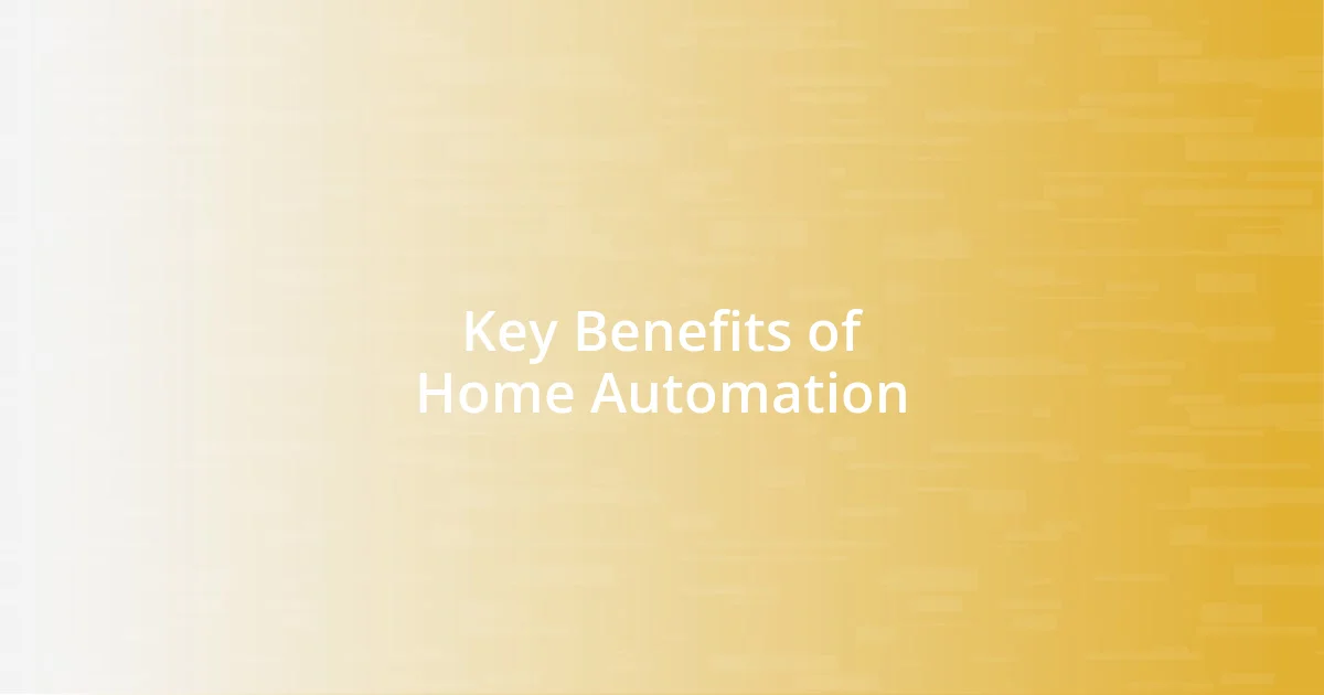 Key Benefits of Home Automation