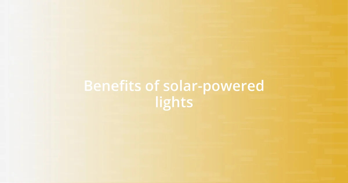 Benefits of solar-powered lights