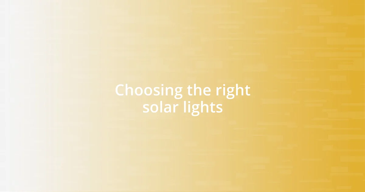 Choosing the right solar lights