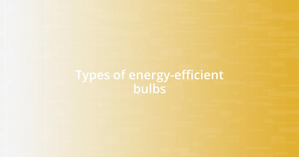 Types of energy-efficient bulbs