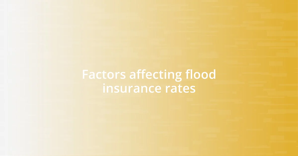 Factors affecting flood insurance rates