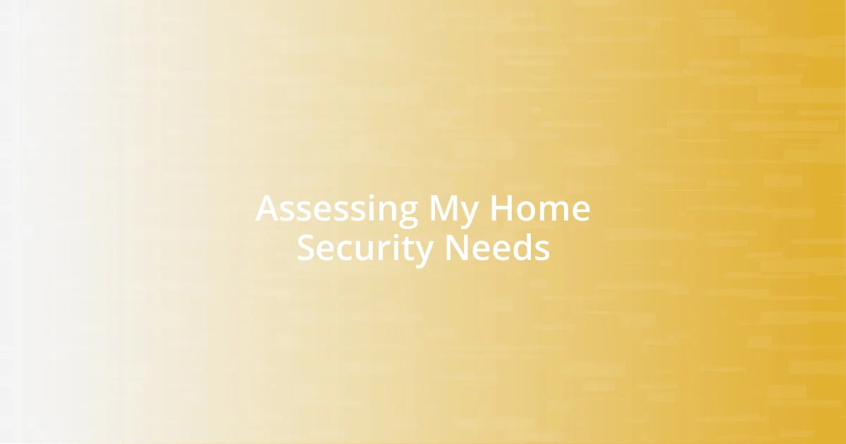 Assessing My Home Security Needs