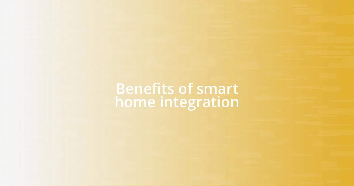 Benefits of smart home integration